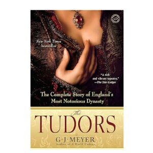 BOOK: The Tudors: The Complete Story of England's Most Notorious Dynasty
